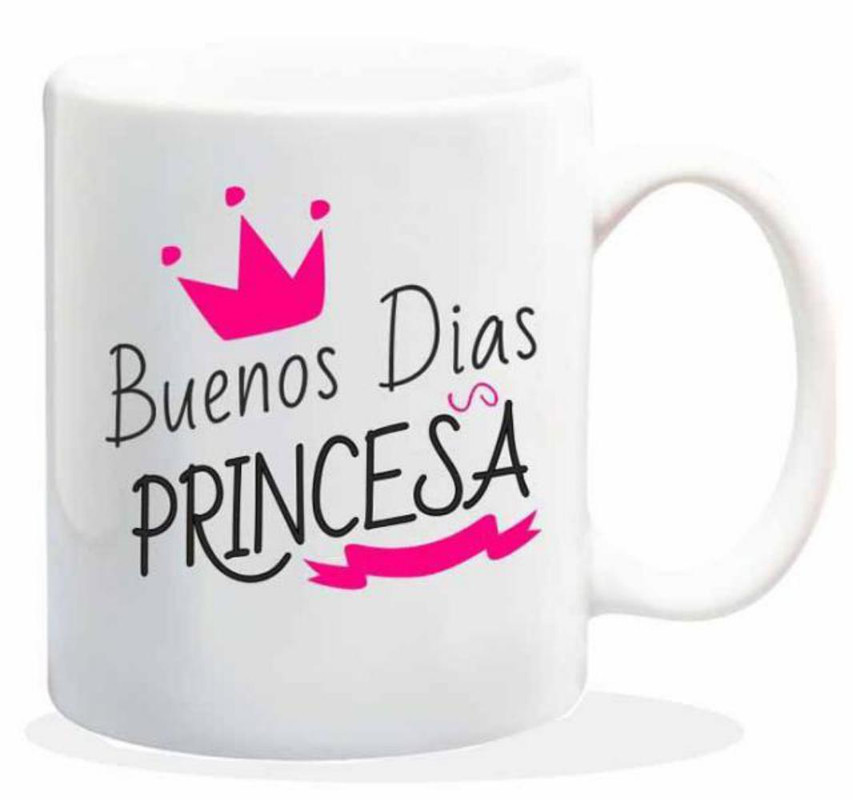 TAZA CERAMICA con Mensaje. Modelo "Buenos dias Princesa".