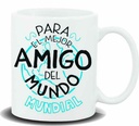 TAZA CERAMICA con Mensaje. Modelo "Para el mejor amigo.."