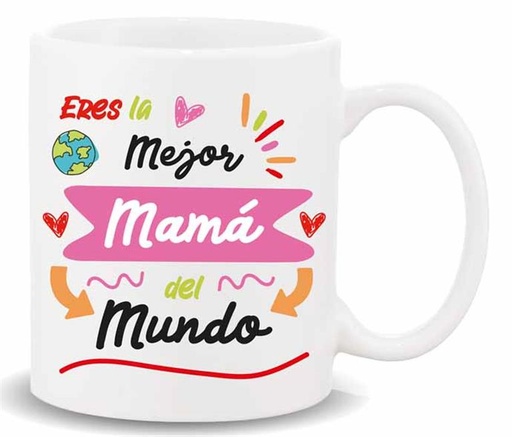 [HL-205] TAZA CERAMICA con Mensaje. "Eres la Mejor Mama del Mundo."