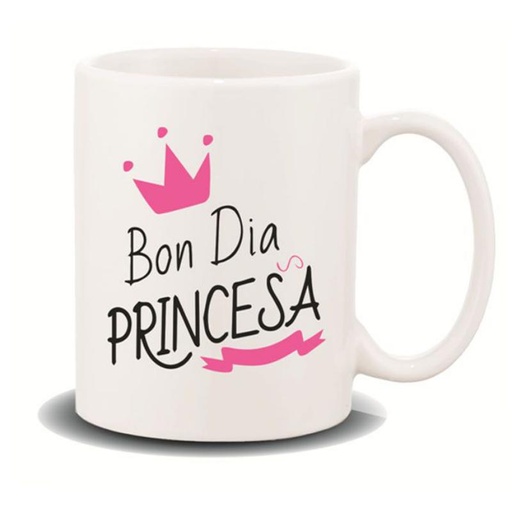 [HL-505] TAZA CERAMICA con mensaje "Bon dia Princesa".