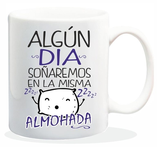 [HL-099] TAZA CERAMICA CON MENSAJE ALGUN DIA SOÑAREMOS